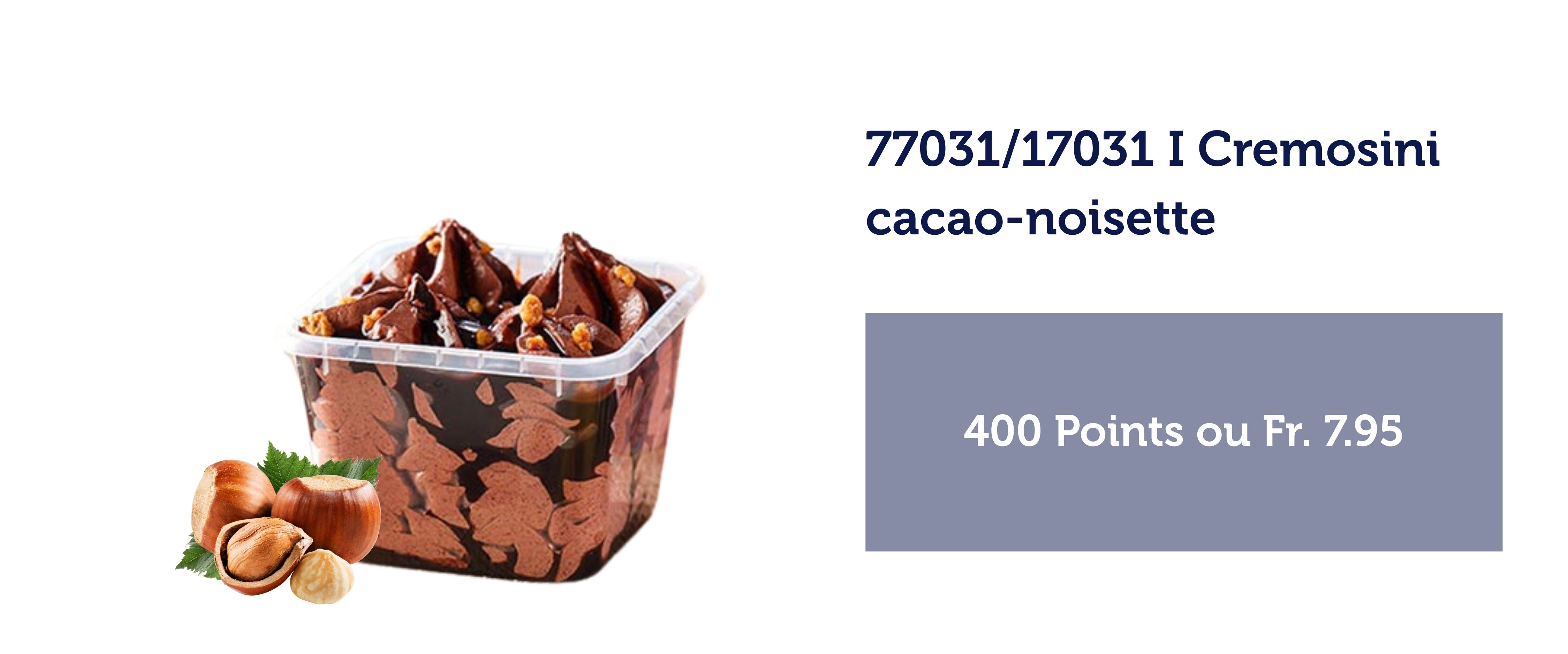 17031 I Cremosini Kakao-Haselnuss